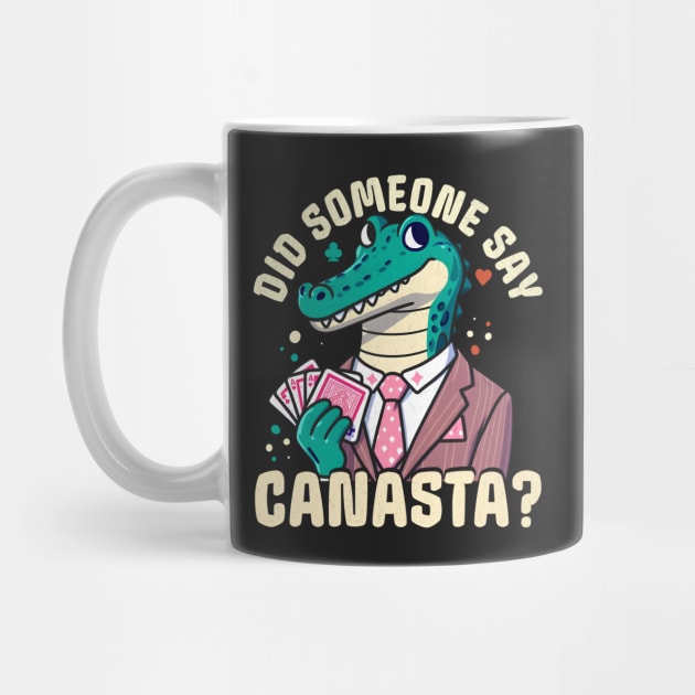 Did Someone Say Canasta? by BeanStiks